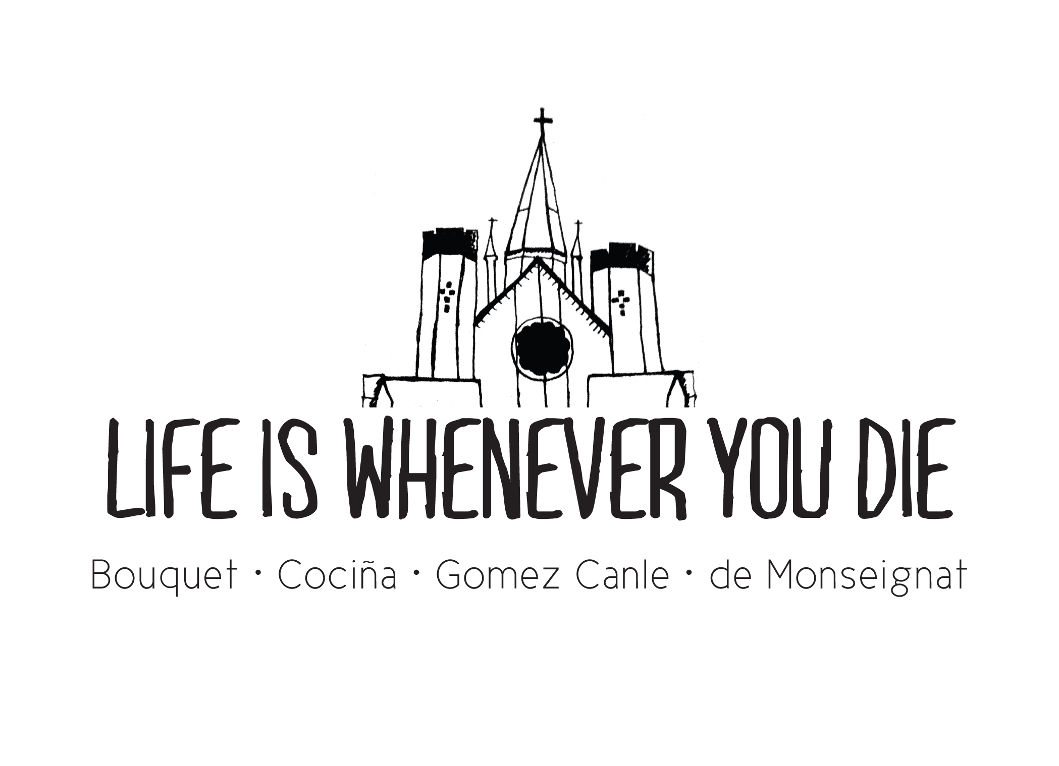 LIFE IS WHENEVER YOU DIE